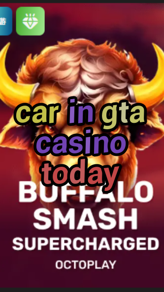 car in gta casino today-w4cy2mdjlx2bf.com