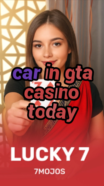 car in gta casino today-w4cy2mdjlx2bf.com